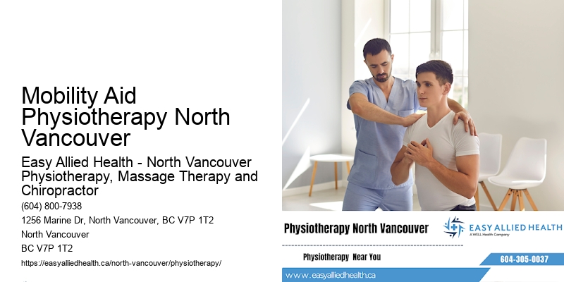 Physio for Workplace Injuries Mobility Aid Physiotherapy North Vancouver