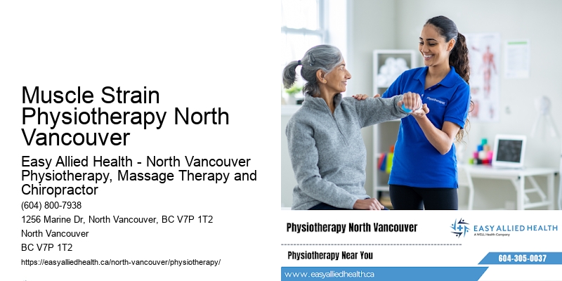 Certified Physiotherapy Experts Muscle Strain Physiotherapy North Vancouver