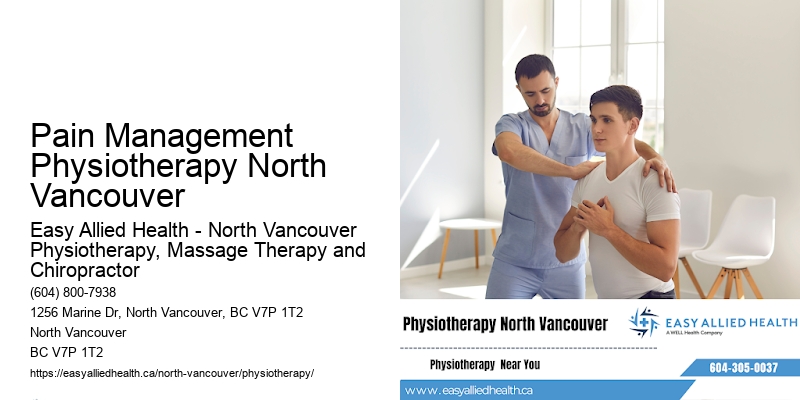 Home Physiotherapy Pain Management Physiotherapy North Vancouver