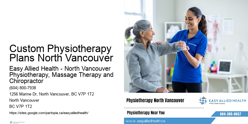 Specialized Treatment Custom Physiotherapy Plans North Vancouver