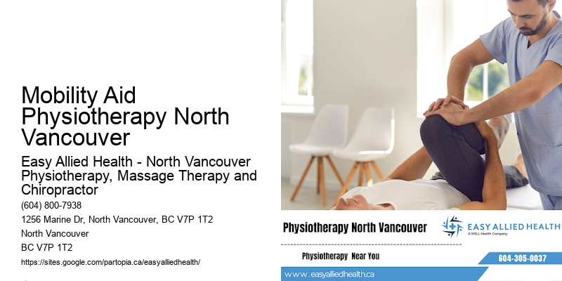 Specialist Physiotherapy Mobility Aid Physiotherapy North Vancouver