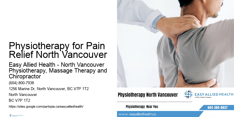 Neck Pain Physiotherapy Physiotherapy for Pain Relief North Vancouver