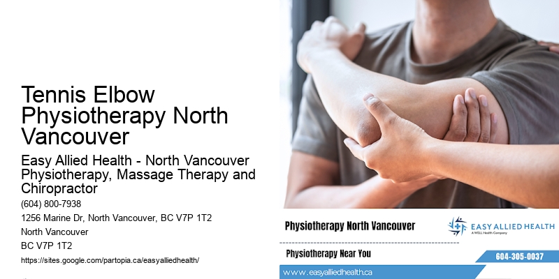 Joint Rehabilitation Tennis Elbow Physiotherapy North Vancouver