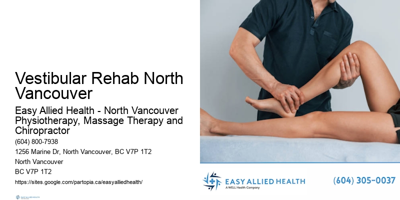 Goal-Oriented Physio Vestibular Rehab North Vancouver