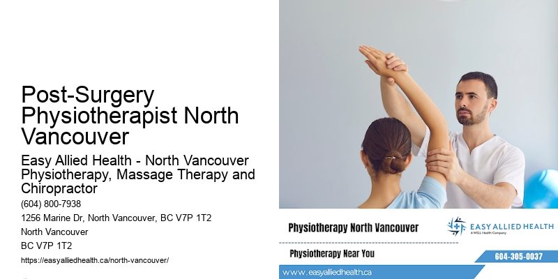 Post-Surgery Physiotherapist North Vancouver
