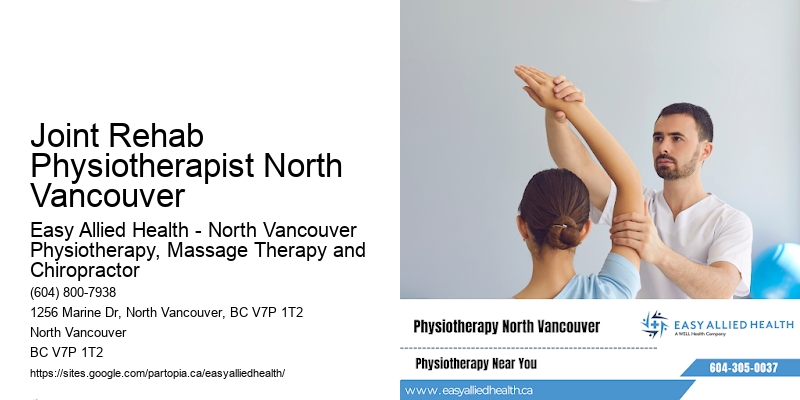 Joint Rehab Physiotherapist North Vancouver