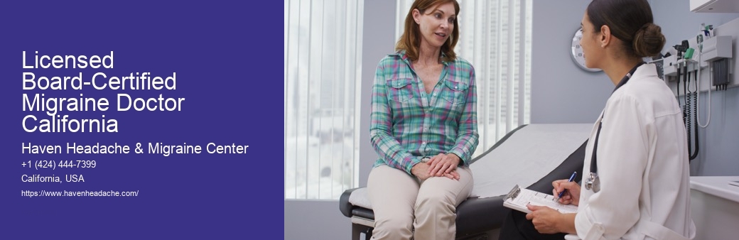 Licensed Board-Certified Migraine Doctor California