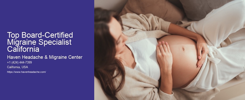 Top Board-Certified Migraine Specialist California