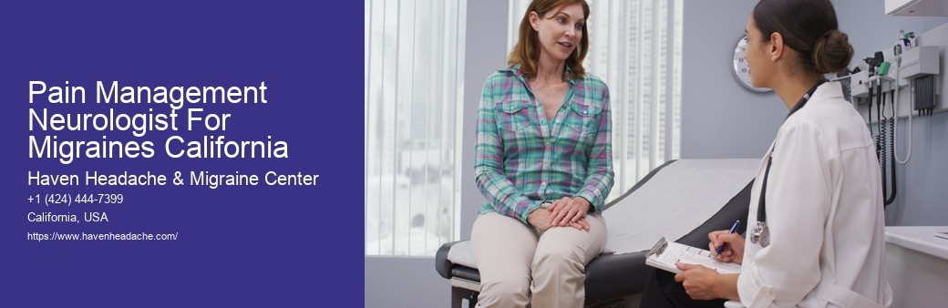Pain Management Neurologist For Migraines California