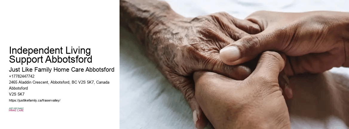 Chronic Illness Home Care Independent Living Support Abbotsford
