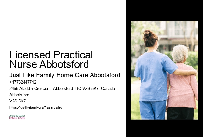 Companionship Services for Seniors Licensed Practical Nurse Abbotsford