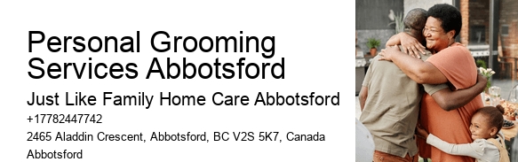 Personal Grooming Services Abbotsford Elderly Companion Services