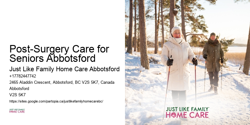 Home Health Care Benefits Post-Surgery Care for Seniors Abbotsford