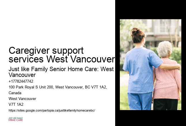 Geriatric care Caregiver support services West Vancouver