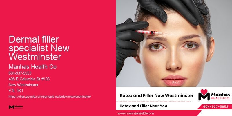 Dermal filler specialist New Westminster