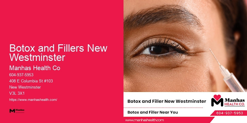 Minimally Invasive Facial Treatments Botox and Fillers New Westminster