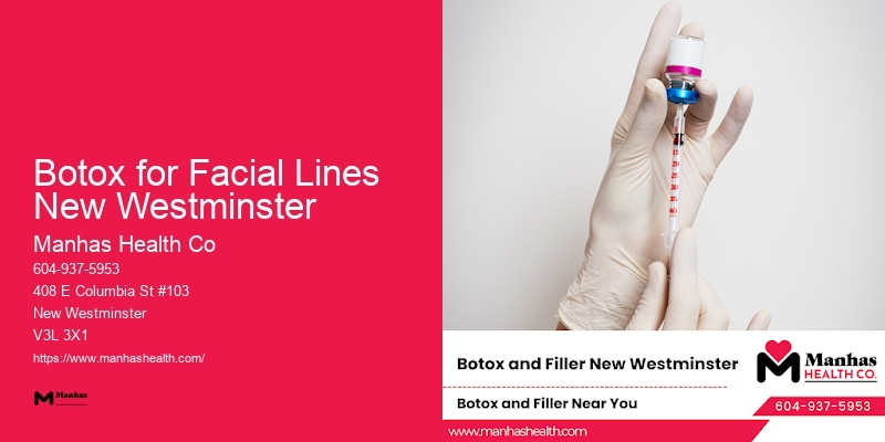Bespoke Facial Enhancement Procedures Botox for Facial Lines New Westminster