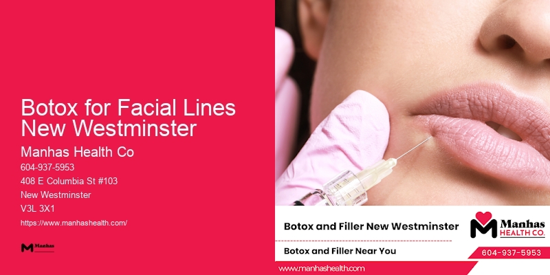 Advanced Facial Injectables Botox for Facial Lines New Westminster