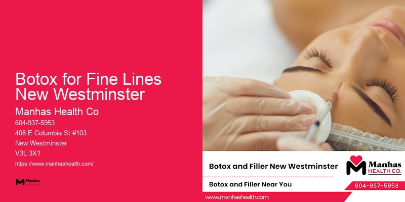 Precision Facial Injections Botox for Fine Lines New Westminster