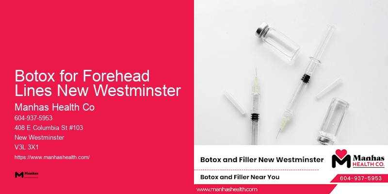Elite Botox and Facial Restoration Botox for Forehead Lines New Westminster