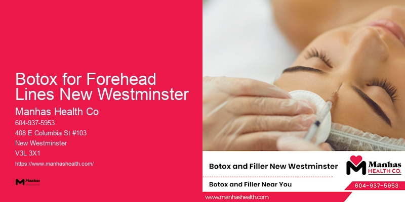 Botox for Dynamic Wrinkles Botox for Forehead Lines New Westminster