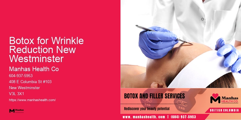 Botox Treatment Prices Botox for Wrinkle Reduction New Westminster