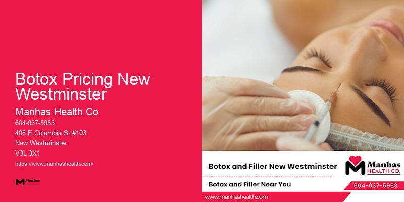 Innovative Botox and Facial Refinement Techniques Botox Pricing New Westminster