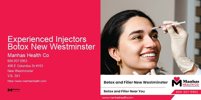 Experienced Injectors Botox New Westminster