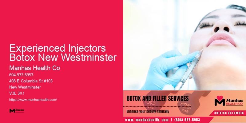 State-of-the-Art Botox and Fillers Experienced Injectors Botox New Westminster
