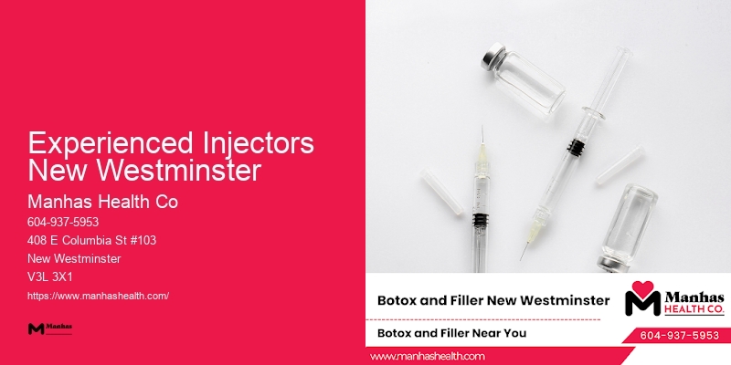 Advanced Cosmetic Injection Services Experienced Injectors New Westminster