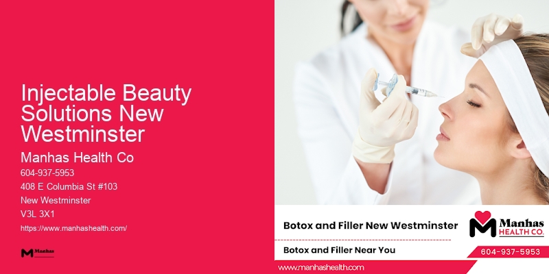 Exclusive Botox and Skin Rejuvenation Injectable Beauty Solutions New Westminster