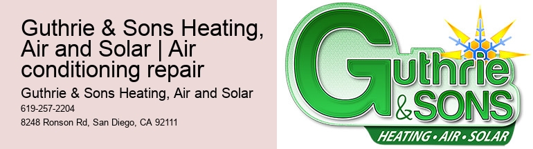 Guthrie & Sons Heating, Air and Solar | Air conditioning repair