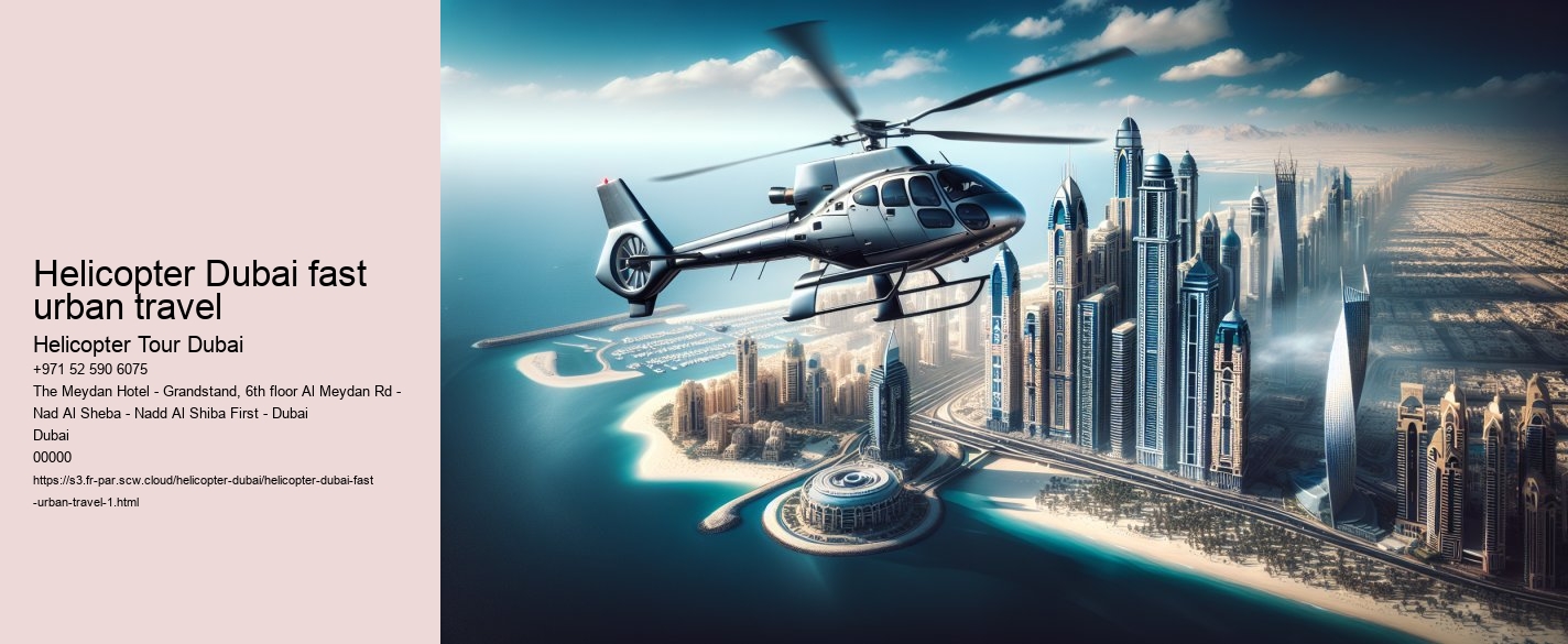 Helicopter Dubai fast urban travel