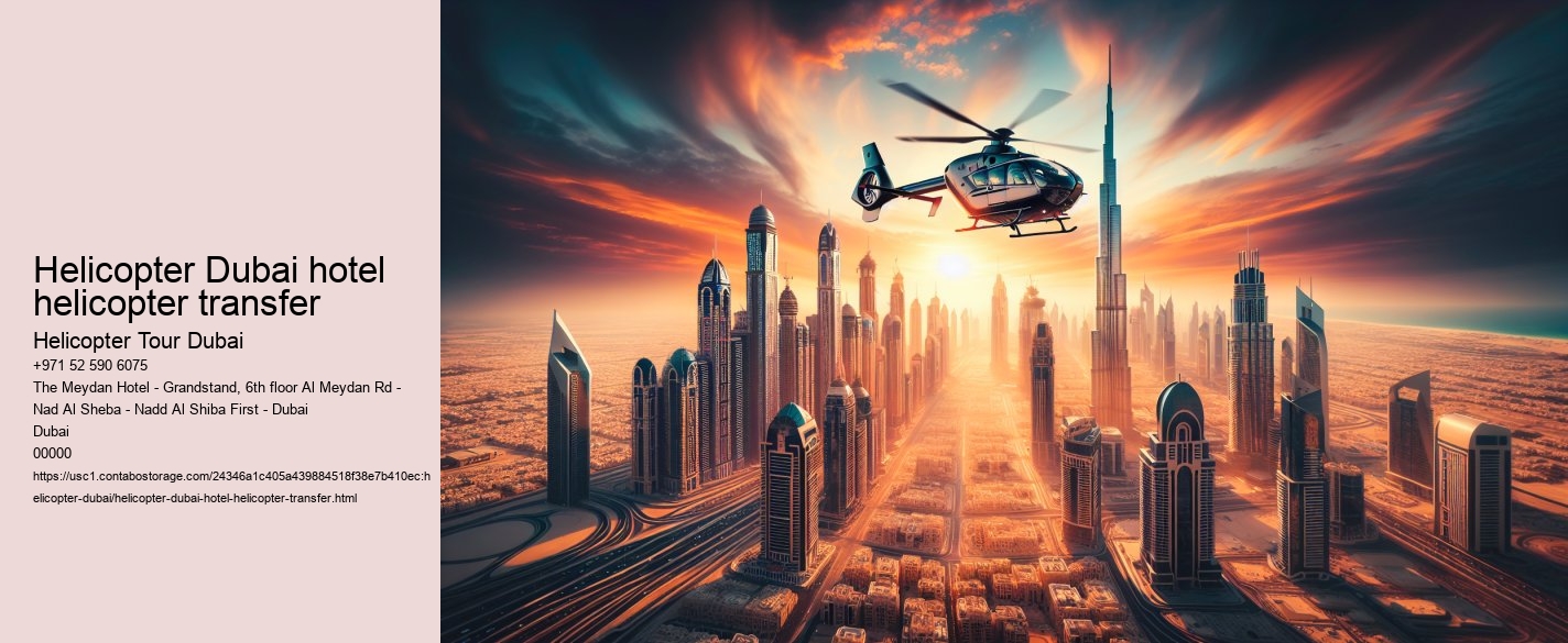 Helicopter Dubai hotel helicopter transfer
