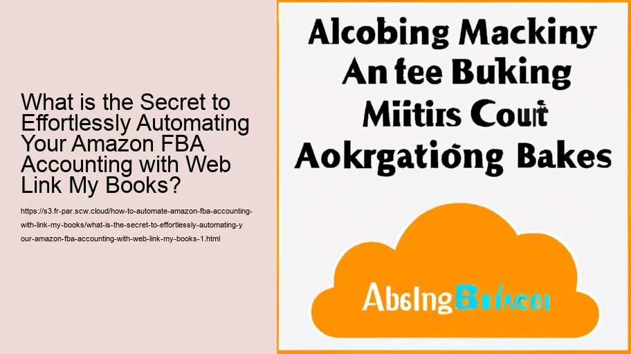 What is the Secret to Effortlessly Automating Your Amazon FBA Accounting with Web Link My Books?