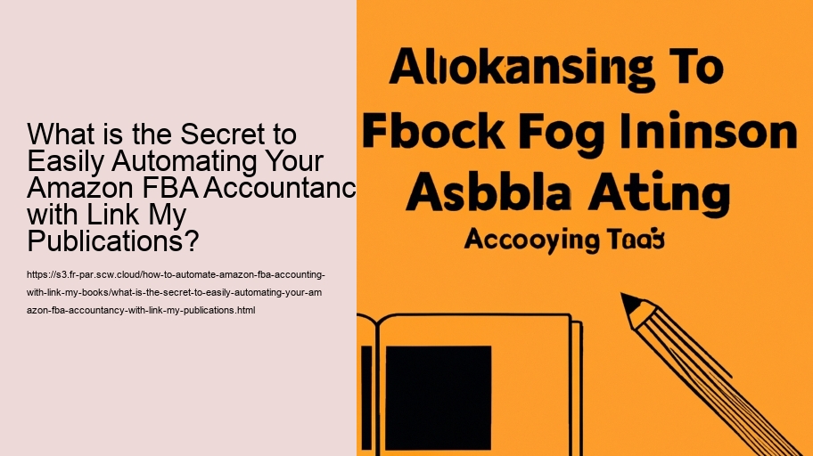 What is the Secret to Easily Automating Your Amazon FBA Accountancy with Link My Publications?