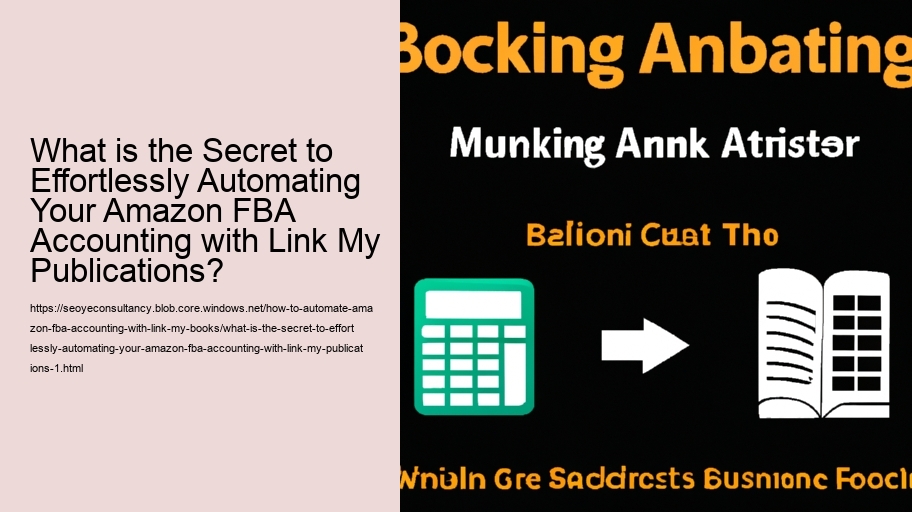 What is the Secret to Effortlessly Automating Your Amazon FBA Accounting with Link My Publications?