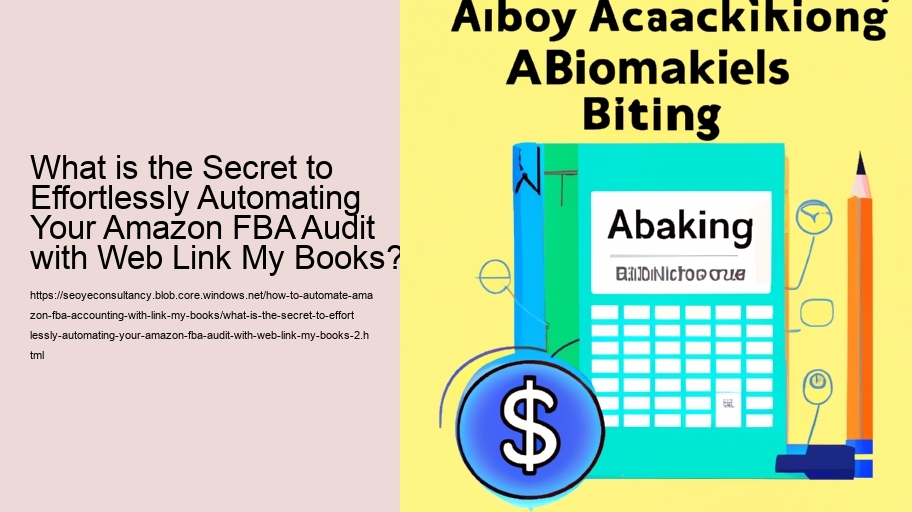 What is the Secret to Effortlessly Automating Your Amazon FBA Audit with Web Link My Books?