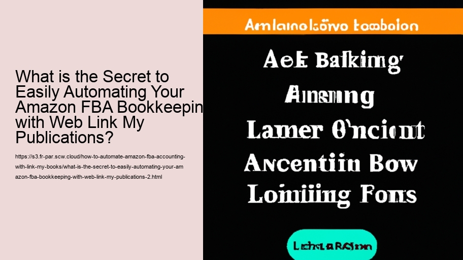 What is the Secret to Easily Automating Your Amazon FBA Bookkeeping with Web Link My Publications?