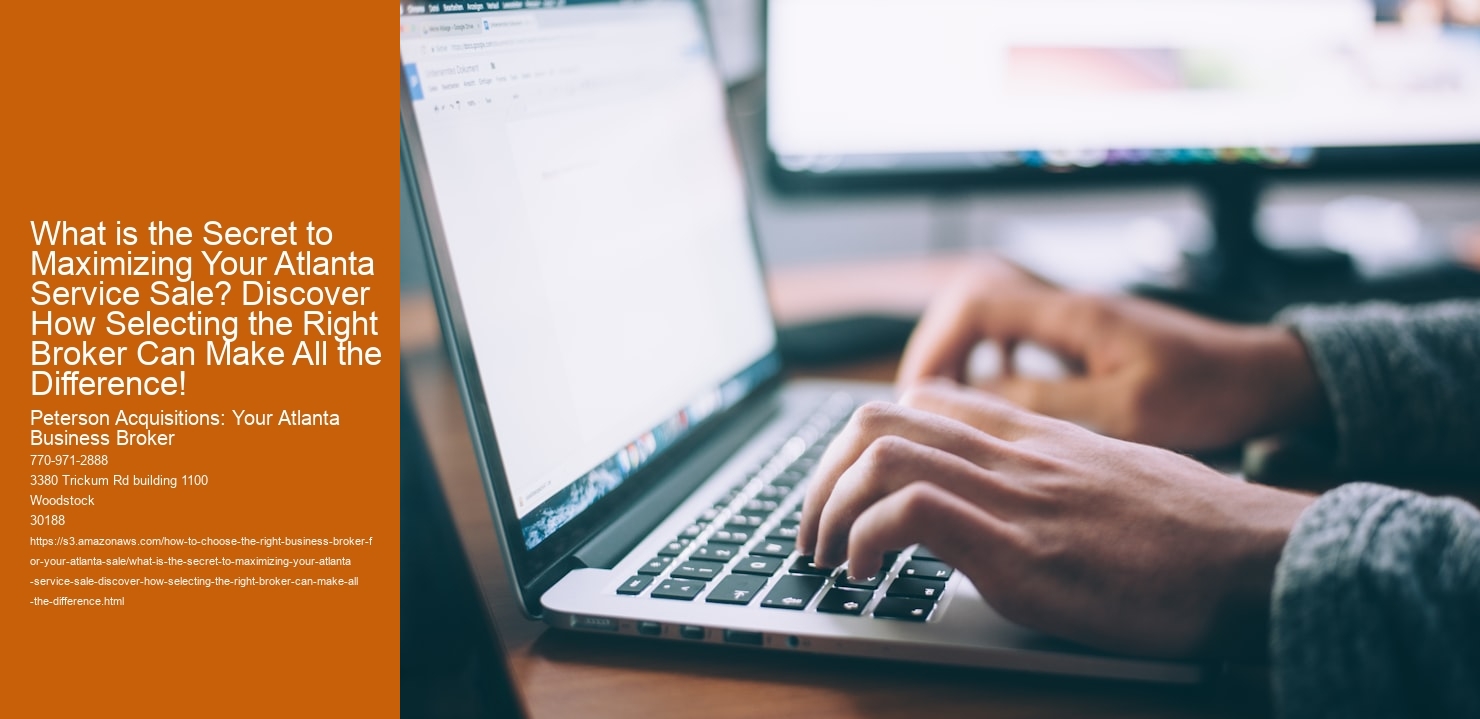 What is the Secret to Maximizing Your Atlanta Service Sale? Discover How Selecting the Right Broker Can Make All the Difference!