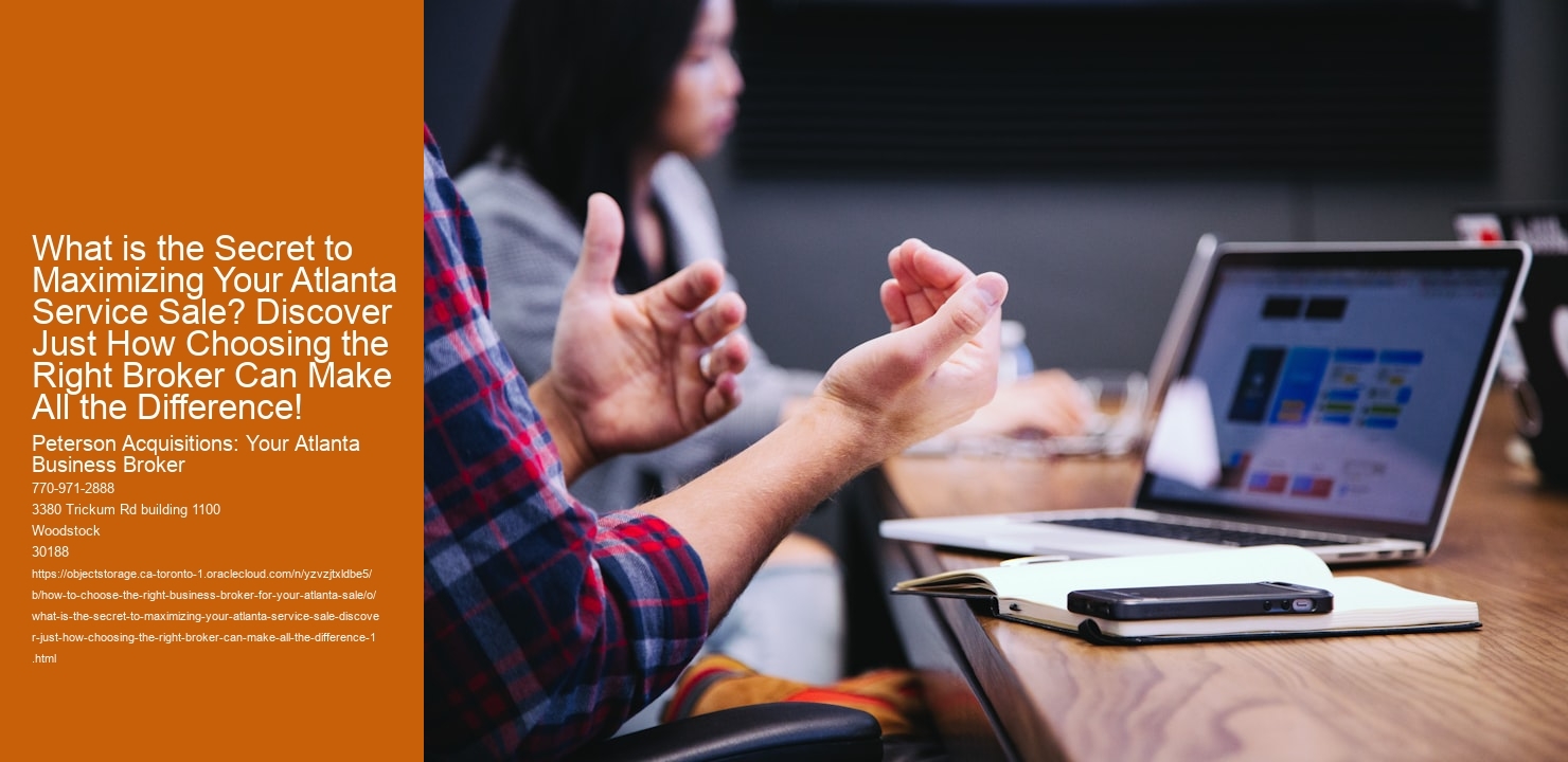 What is the Secret to Maximizing Your Atlanta Service Sale? Discover Just How Choosing the Right Broker Can Make All the Difference!
