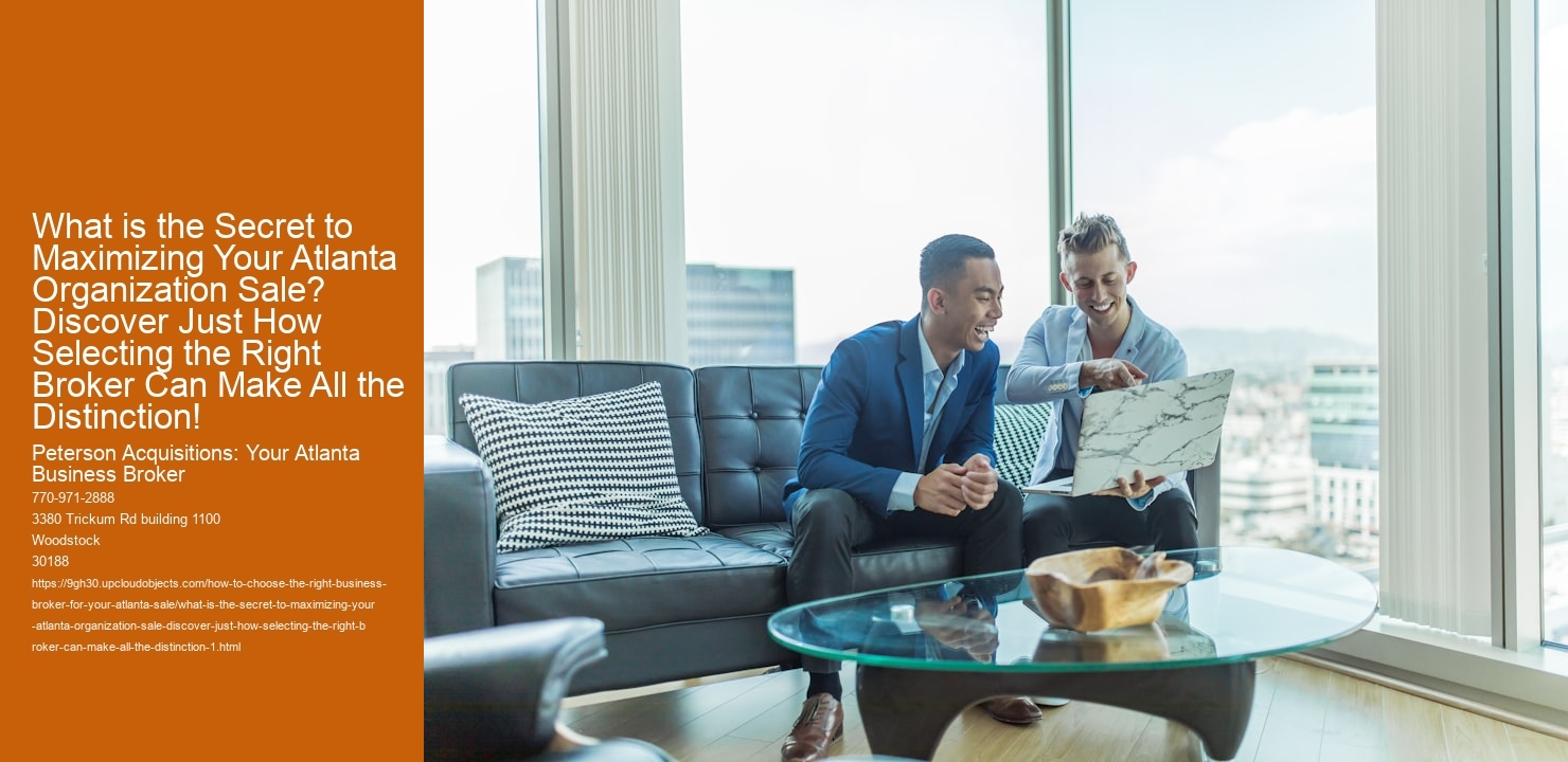 What is the Secret to Maximizing Your Atlanta Organization Sale? Discover Just How Selecting the Right Broker Can Make All the Distinction!