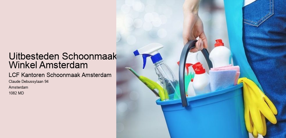 Uitbesteden Schoonmaak Winkel Amsterdam