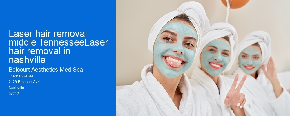 Laser hair removal middle TennesseeLaser hair removal in nashville