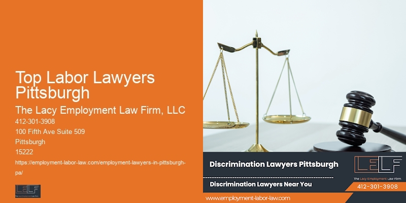 Top Labor Lawyers Pittsburgh Labor Law Assistance