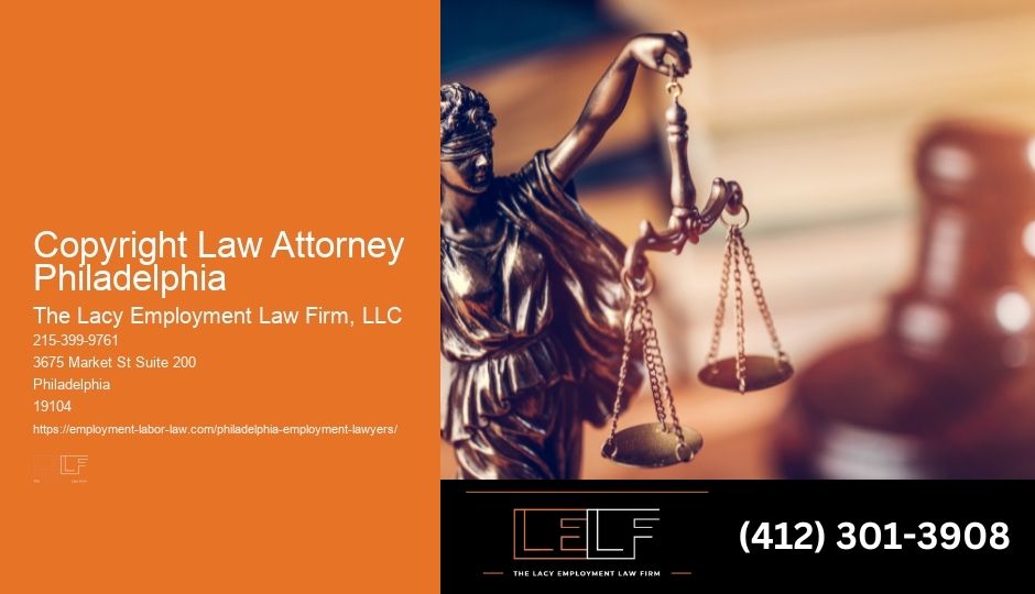Dependable Copyright Law Attorney Philadelphia Legal Consultant