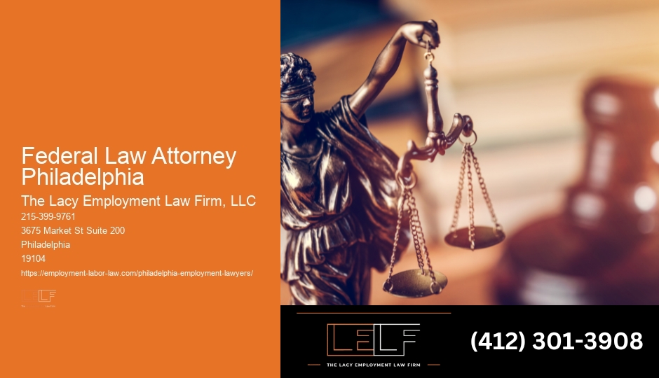 Skilled Federal Law Attorney Philadelphia Attorney Expert