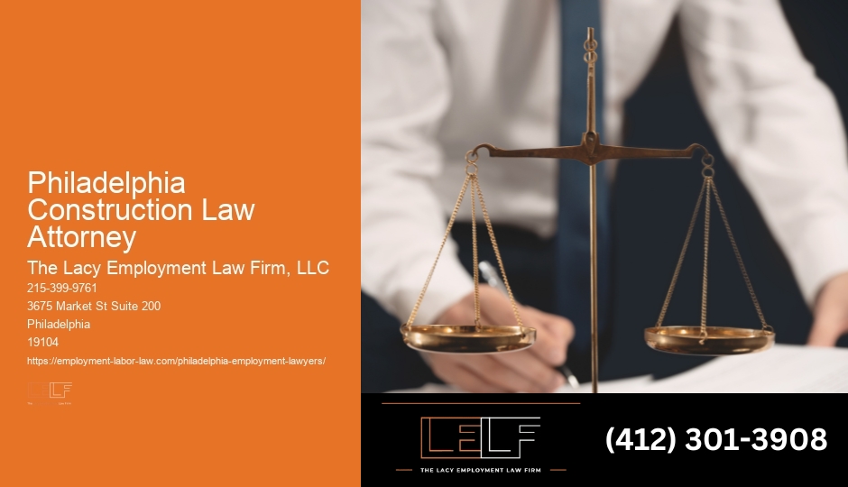 Experienced Litigation Lawyer Philadelphia Construction Law Attorney