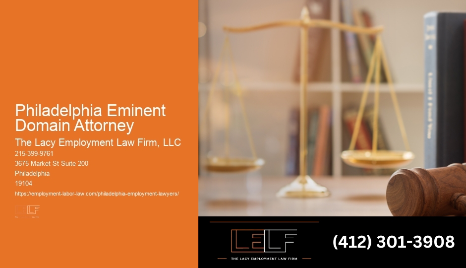 Skilled Workplace Attorney Philadelphia Eminent Domain Attorney