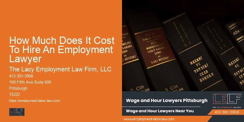 Legal Advice For Employment In How Much Does It Cost To Hire An Employment Lawyer
